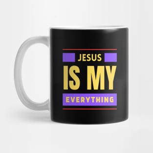 Jesus Is My Everything | Christian Typography Mug